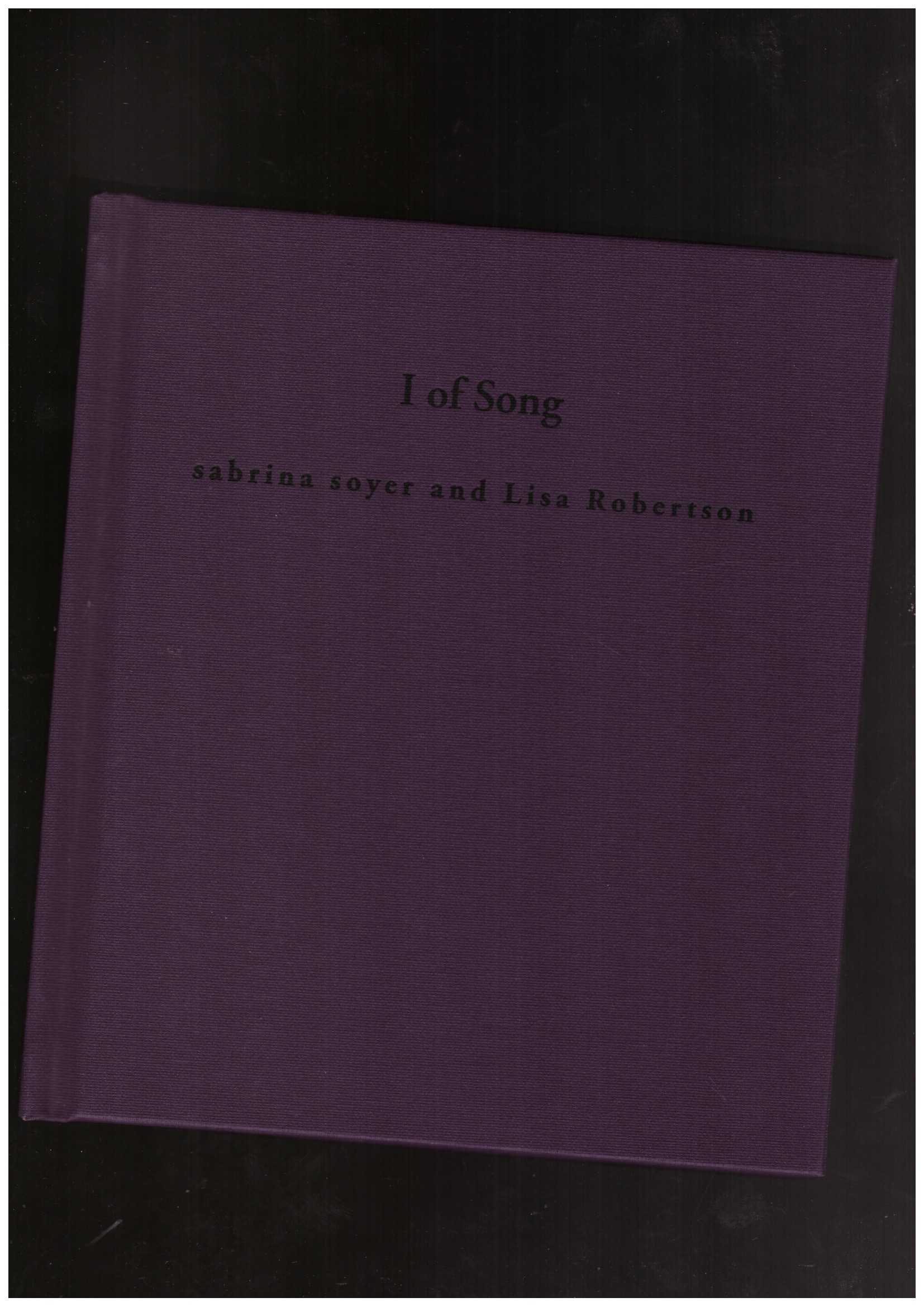 ROBERTSON, Lisa; sabrina soyer - I of Song